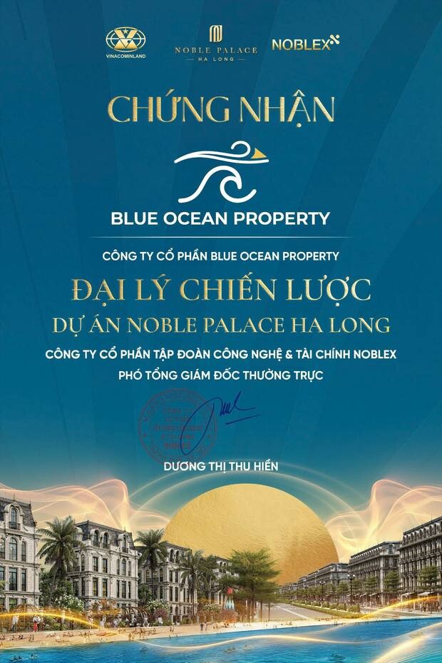 Chứng nhận Blue Ocean Property là đại lý chiến lược Noble Palace Hạ Long
